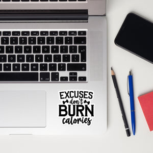 Excuses don't burn calories Bubble-free stickers