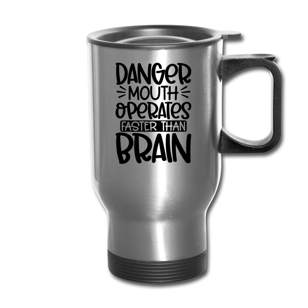 Danger Mouth Operates Faster than Brain Travel Mug - silver