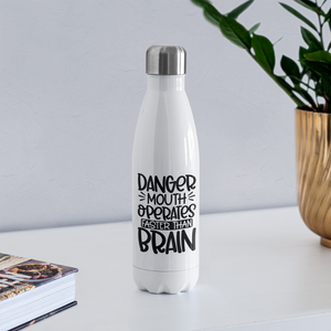 Danger. Mouth Operates Faster Than Brain. Insulated Stainless Steel Water Bottle - white