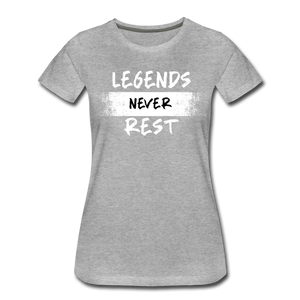 Legends Never Rest Women’s Premium T-Shirt - heather gray