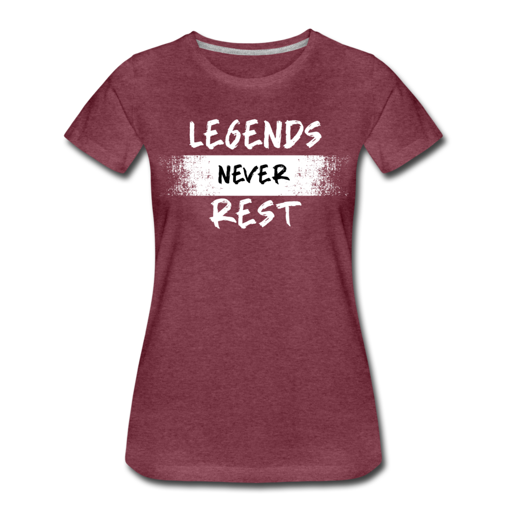 Legends Never Rest Women’s Premium T-Shirt - heather burgundy