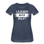 Load image into Gallery viewer, Legends Never Rest Women’s Premium T-Shirt - heather blue
