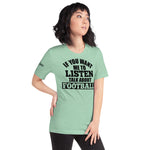 Load image into Gallery viewer, IF you want me to listen talk about Football. Women&#39;s Short-Sleeve T-Shirt
