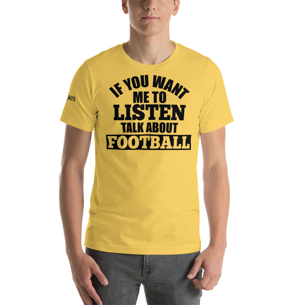 If you want me to listen, talk about football Men's Short-Sleeve T-Shirt