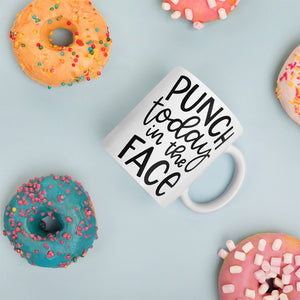 Punch Today in the Face Coffee/Tea Mug