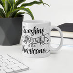 Load image into Gallery viewer, Sunshine mixed with a little hurricane Coffee/Tea Mug
