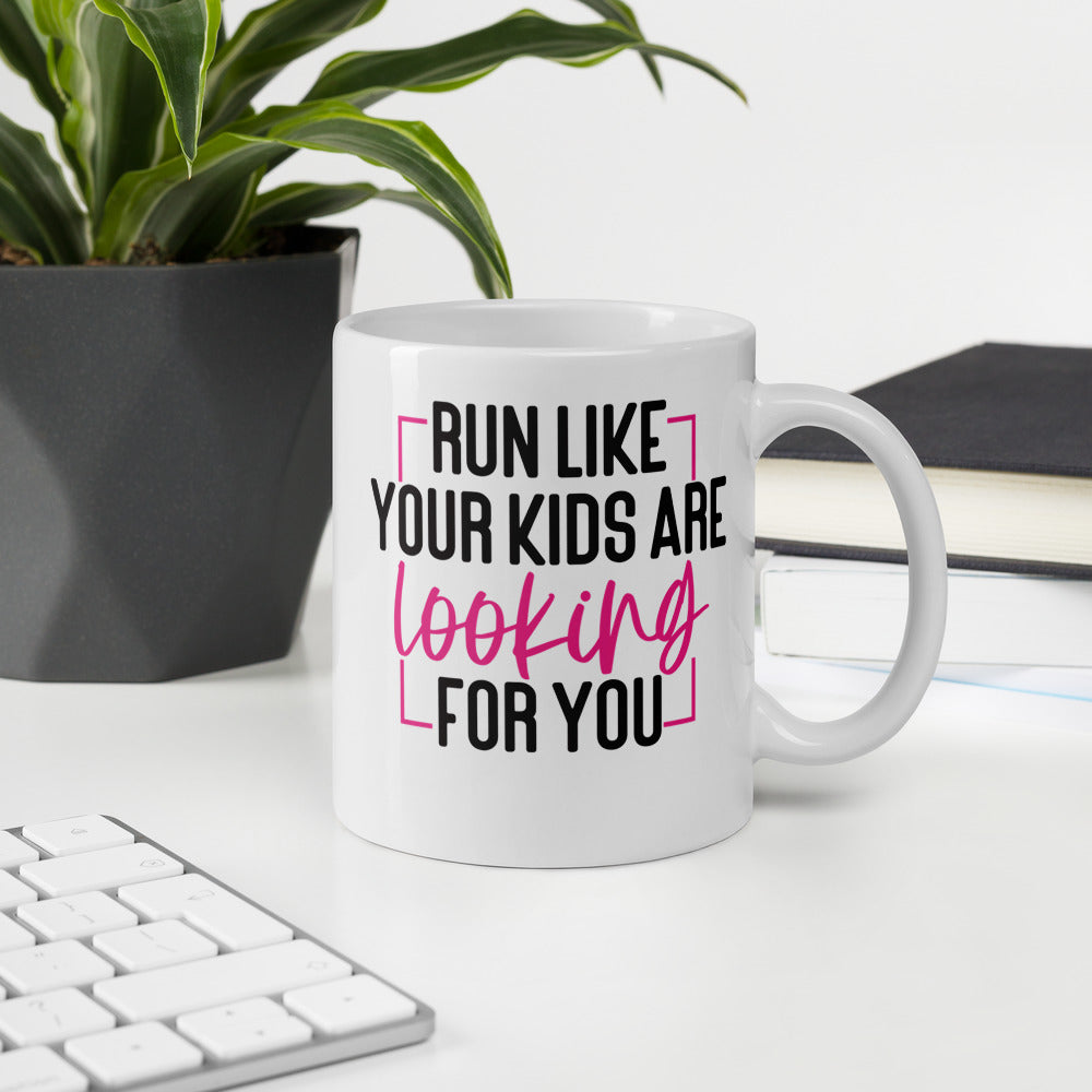 Run like your kids are looking for you Coffee/Tea Mug
