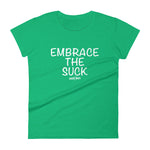 Load image into Gallery viewer, Embrace the Suck! Women&#39;s short sleeve t-shirt
