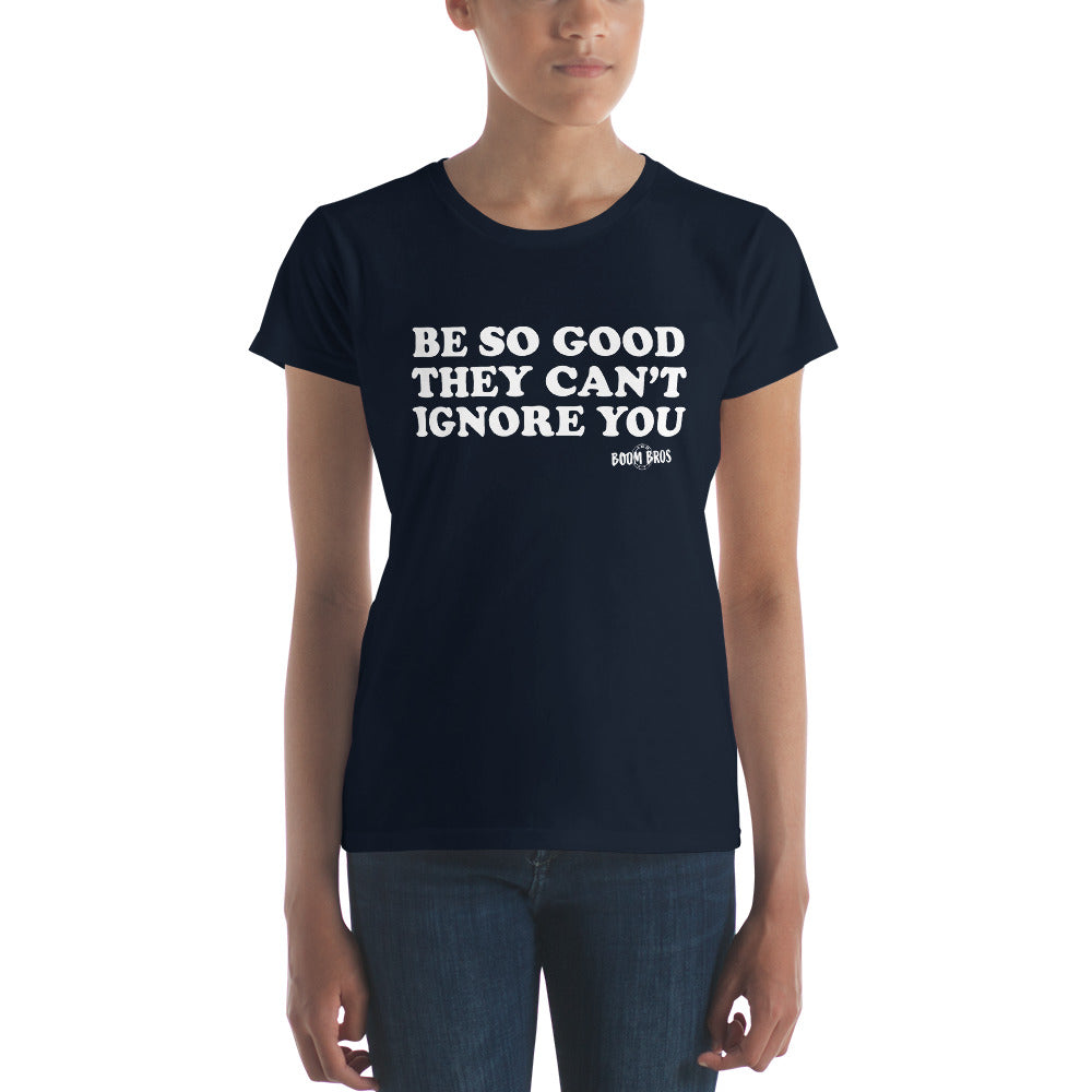 Be So Good! Women's short sleeve t-shirt
